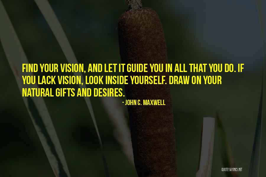 Look Inside Yourself Quotes By John C. Maxwell Look Inside Yourself Quotes By John C. Maxwell