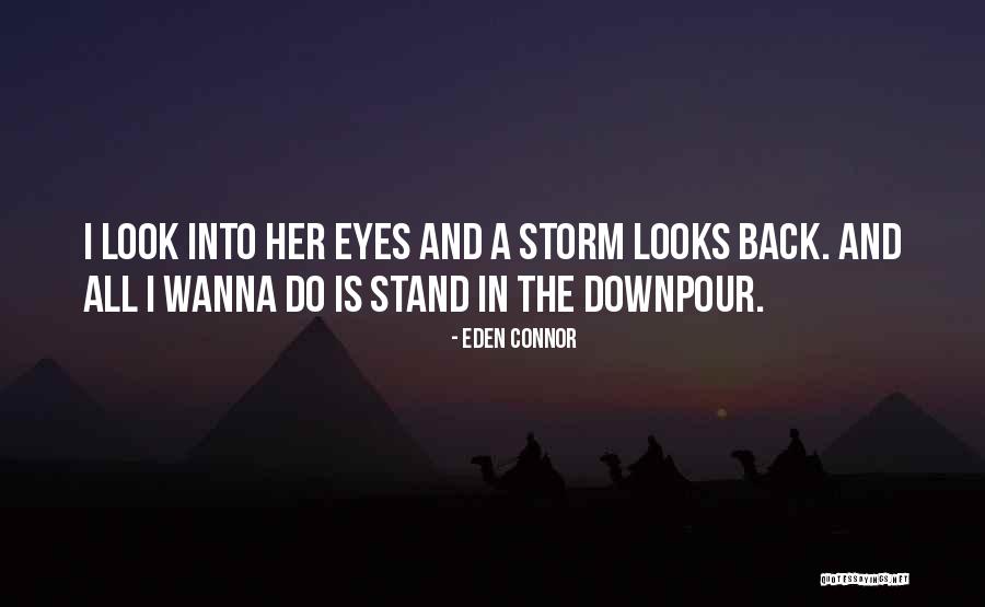 Look Into Her Eyes Quotes By Eden Connor