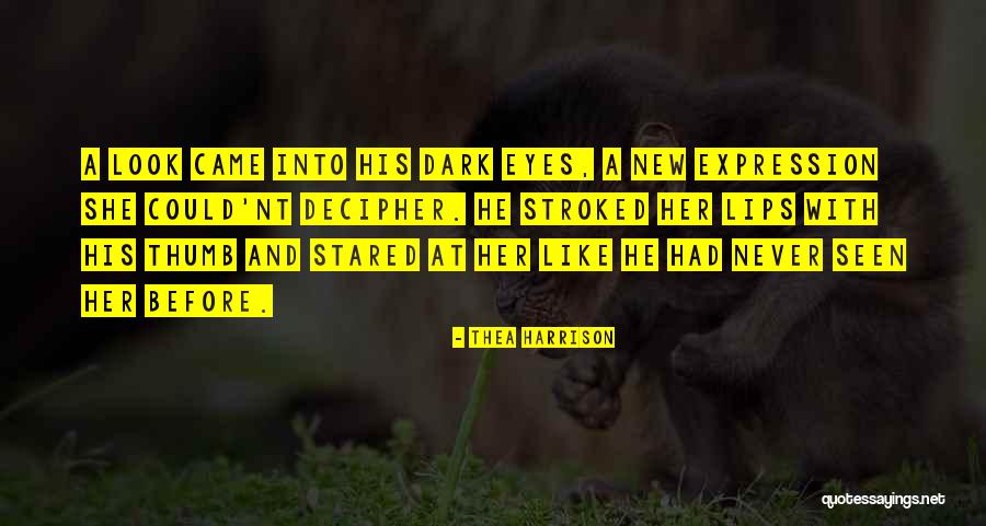Look Into Her Eyes Quotes By Thea Harrison Look Into Her Eyes Quotes By Thea Harrison