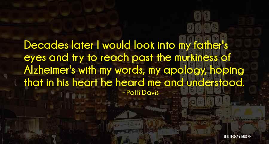 Look Into Me Quotes By Patti Davis Look Into Me Quotes By Patti Davis