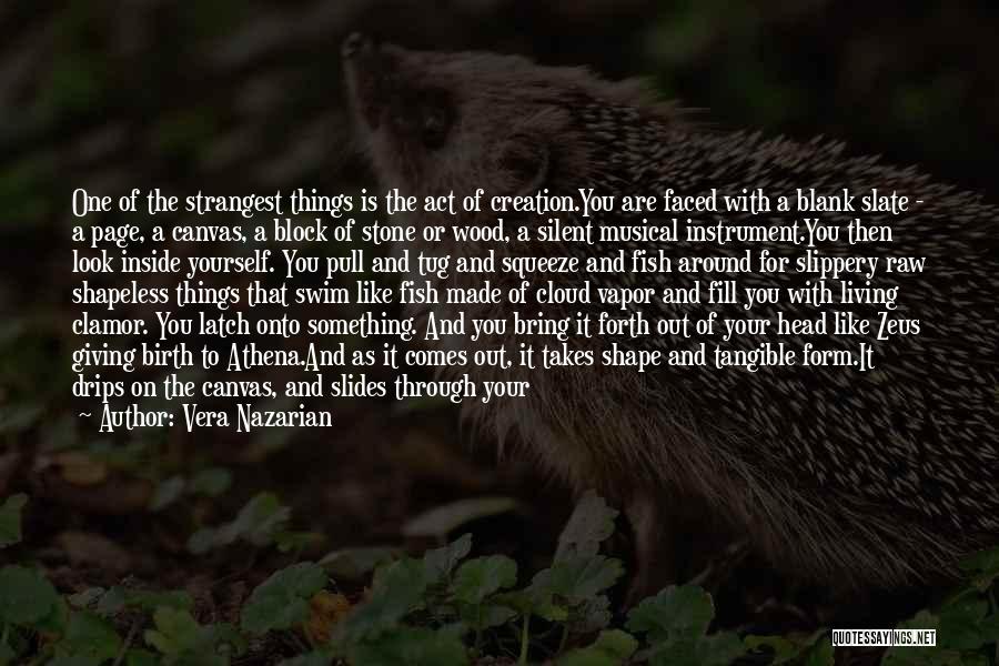 Look Into Yourself Quotes By Vera Nazarian