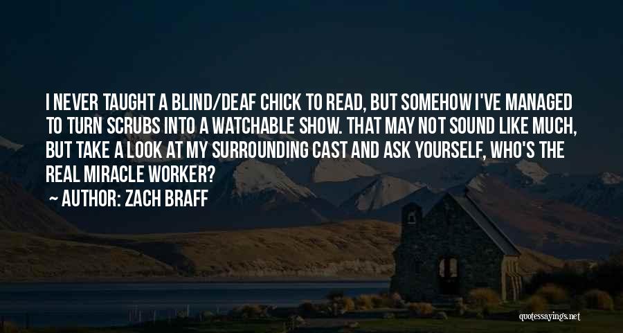 Look Into Yourself Quotes By Zach Braff