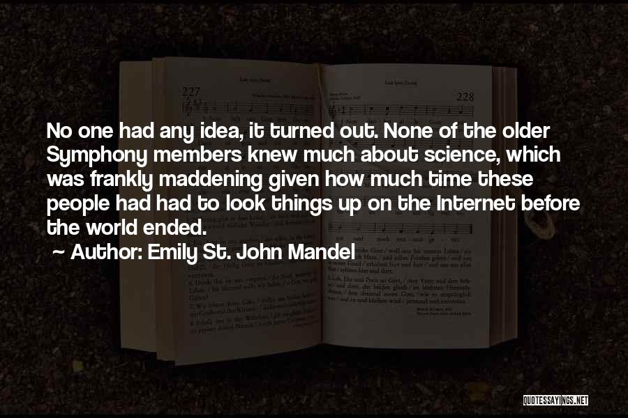 Look It Up Quotes By Emily St. John Mandel
