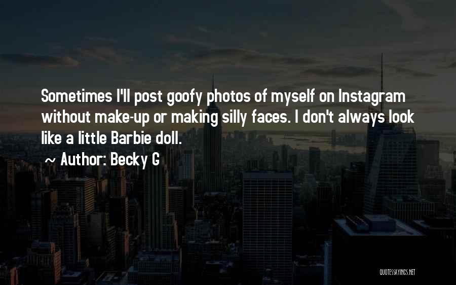 Look Like A Doll Quotes By Becky G