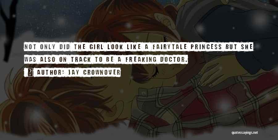 Look Like A Girl Quotes By Jay Crownover