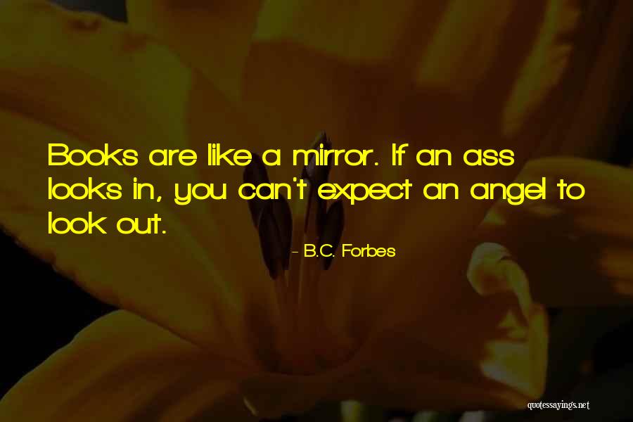 Look Like Angel Quotes By B.C. Forbes Look Like Angel Quotes By B.C. Forbes