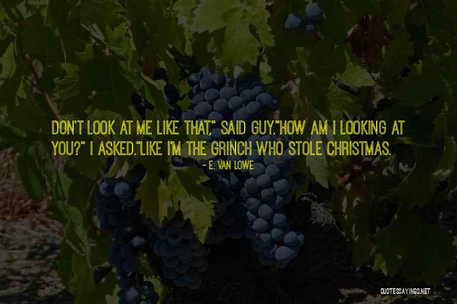 Look Like Angel Quotes By E. Van Lowe Look Like Angel Quotes By E. Van Lowe