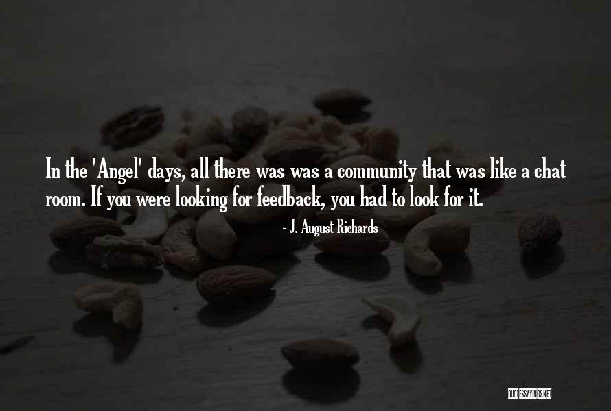 Look Like Angel Quotes By J. August Richards Look Like Angel Quotes By J. August Richards