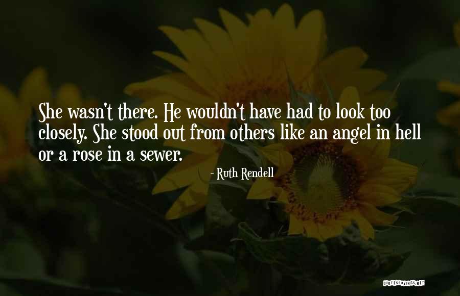 Look Like Angel Quotes By Ruth Rendell Look Like Angel Quotes By Ruth Rendell