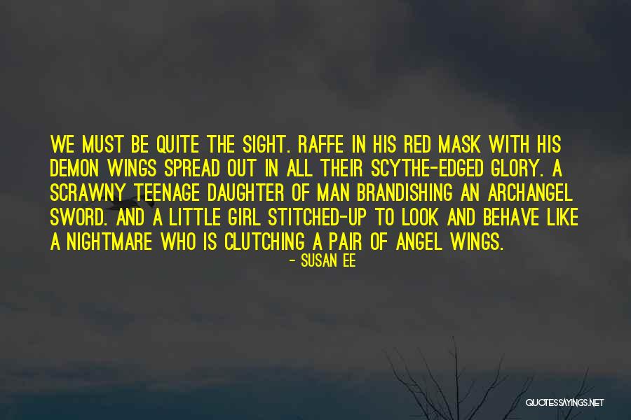 Look Like Angel Quotes By Susan Ee Look Like Angel Quotes By Susan Ee