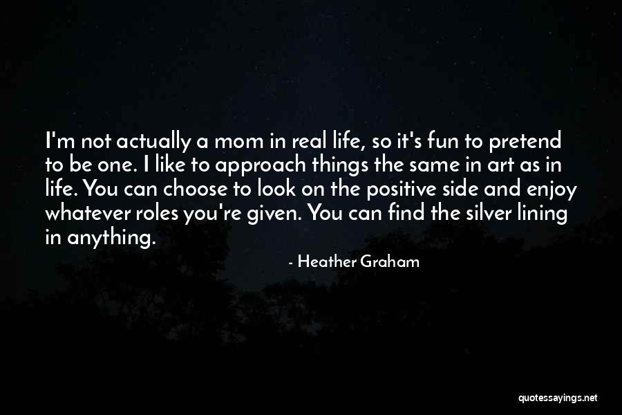 Look Like Mom Quotes By Heather Graham