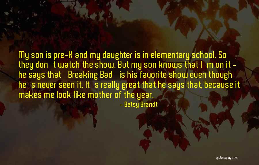 Top 100 Look Like My Mother Quotes & Sayings