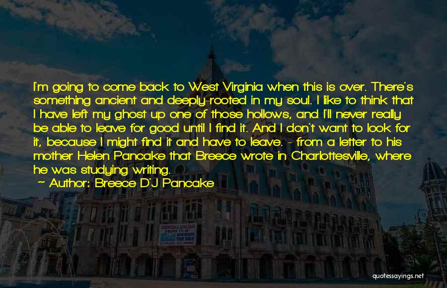 Look Like My Mother Quotes By Breece D'J Pancake Look Like My Mother Quotes By Breece D'J Pancake
