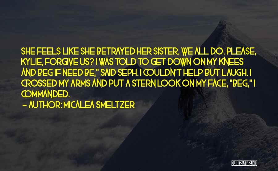 Look Like Sister Quotes By Micalea Smeltzer