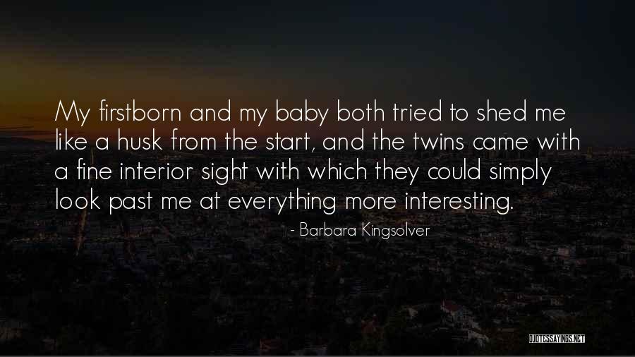 Look Like Twins Quotes By Barbara Kingsolver Look Like Twins Quotes By Barbara Kingsolver