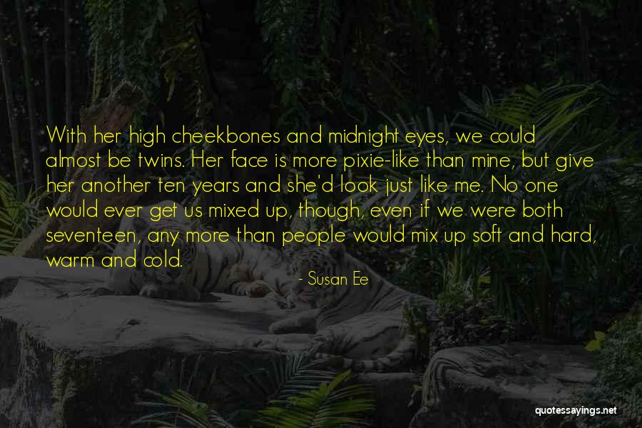 Look Like Twins Quotes By Susan Ee Look Like Twins Quotes By Susan Ee