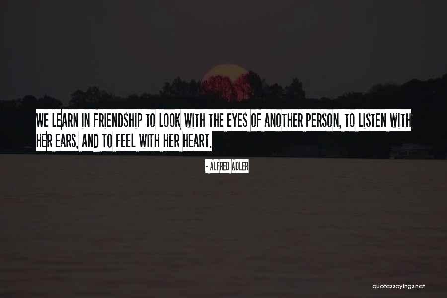 Look Listen And Learn Quotes By Alfred Adler Look Listen And Learn Quotes By Alfred Adler