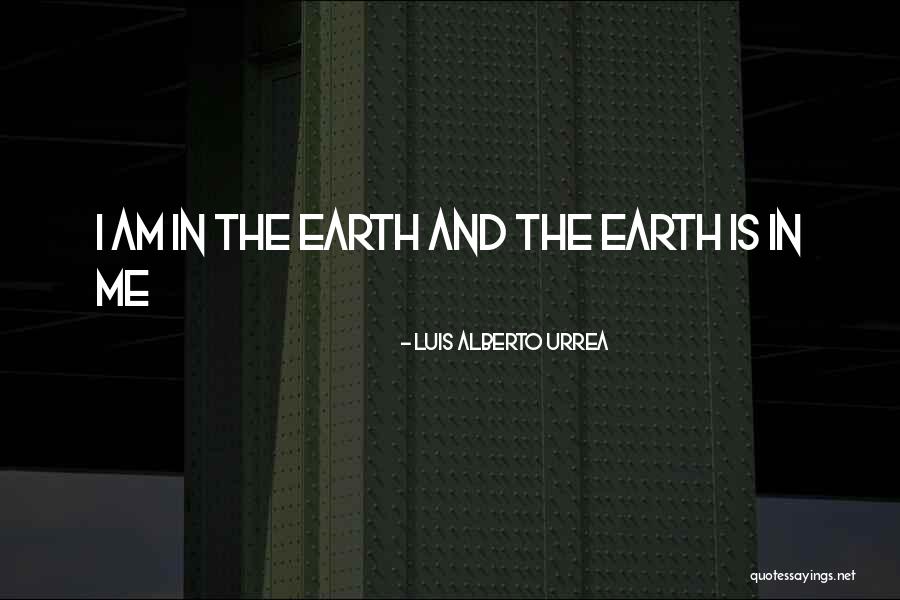 Look Listen And Learn Quotes By Luis Alberto Urrea Look Listen And Learn Quotes By Luis Alberto Urrea