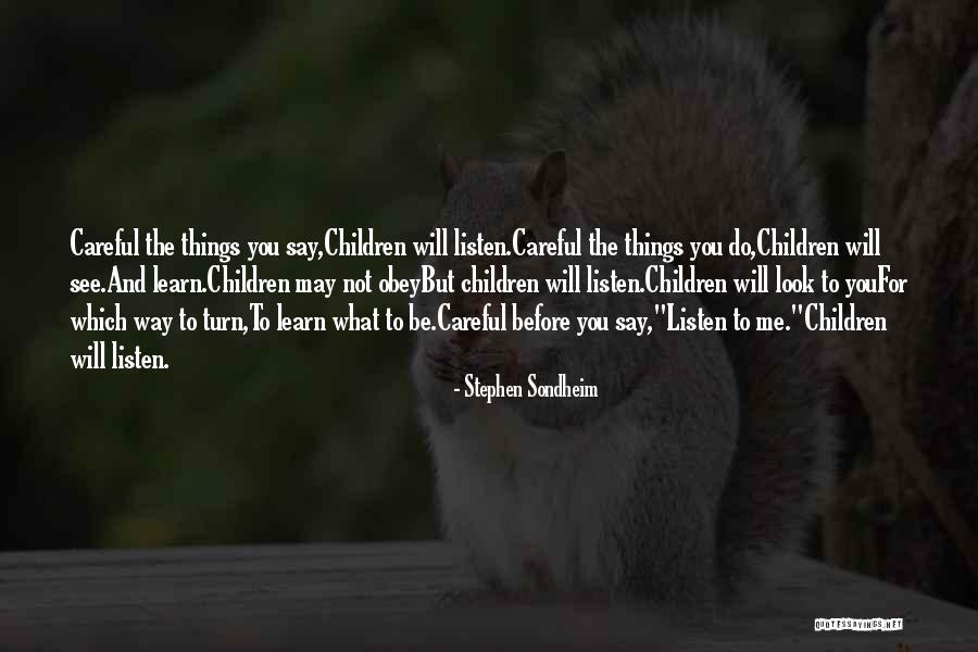 Look Listen And Learn Quotes By Stephen Sondheim Look Listen And Learn Quotes By Stephen Sondheim
