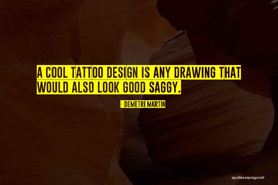 Look Look Tattoo Quotes By Demetri Martin Look Look Tattoo Quotes By Demetri Martin