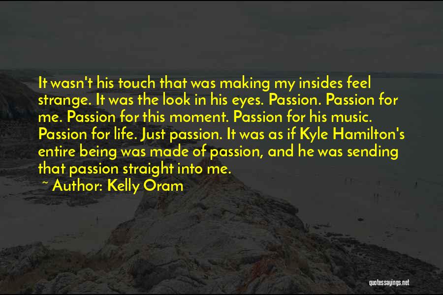 Look Me Into My Eyes Quotes By Kelly Oram