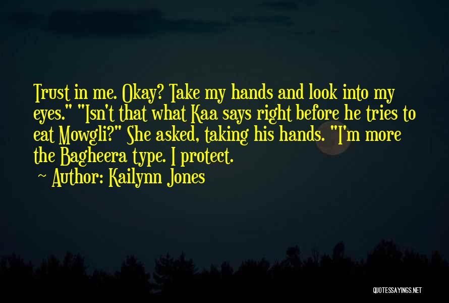 Look Me Into The Eyes Quotes By Kailynn Jones