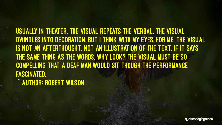 Look Me Into The Eyes Quotes By Robert Wilson