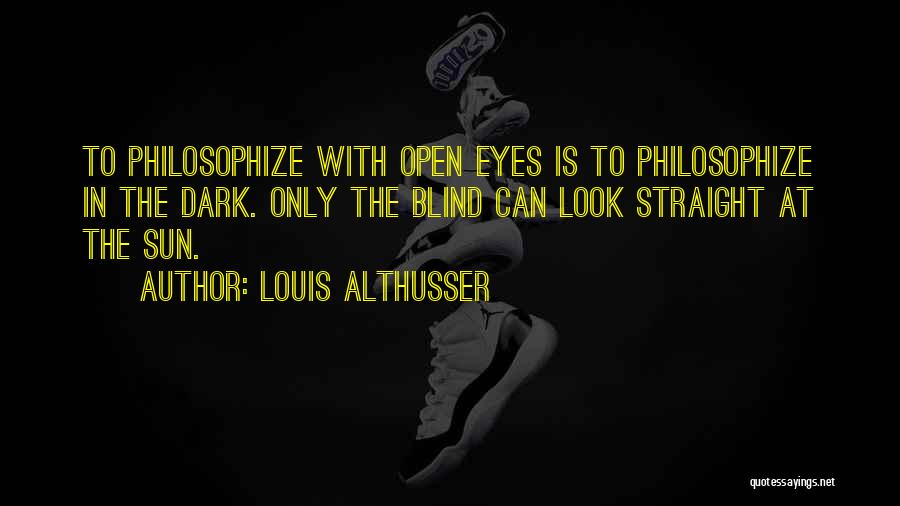 Look Me Straight In The Eye Quotes By Louis Althusser