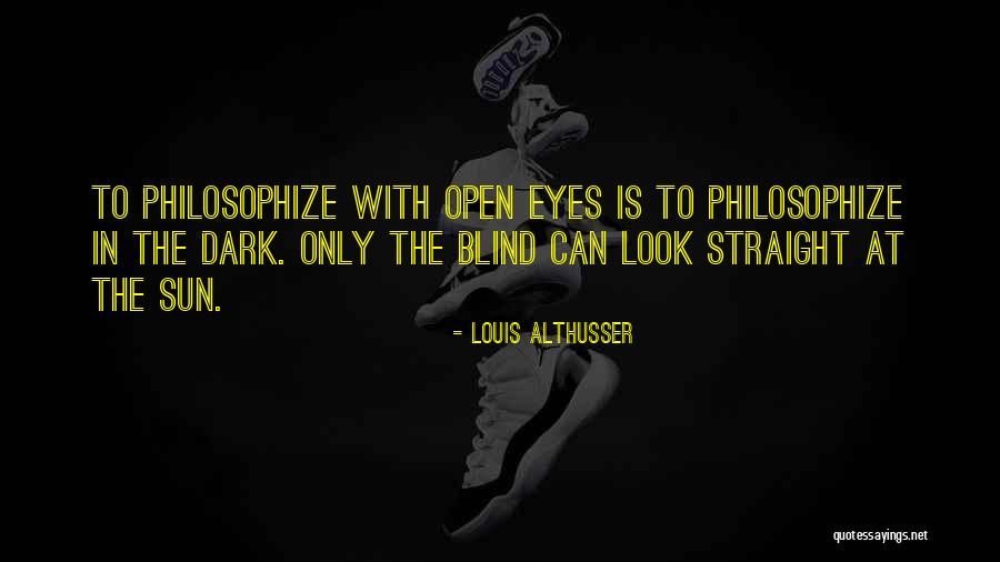 Look Me Straight In The Eye Quotes By Louis Althusser