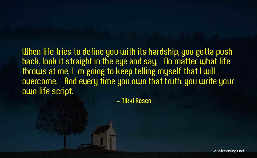 Look Me Straight In The Eye Quotes By Nikki Rosen Look Me Straight In The Eye Quotes By Nikki Rosen