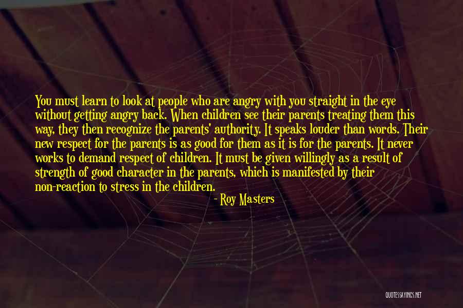 Look Me Straight In The Eye Quotes By Roy Masters Look Me Straight In The Eye Quotes By Roy Masters