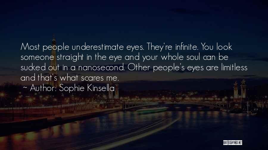 Look Me Straight In The Eye Quotes By Sophie Kinsella
