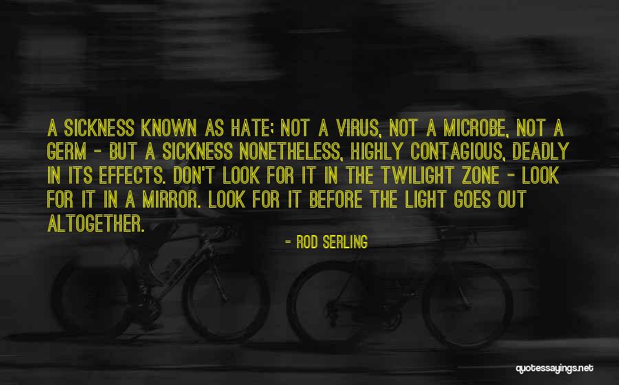 Look Mirror Quotes By Rod Serling Look Mirror Quotes By Rod Serling