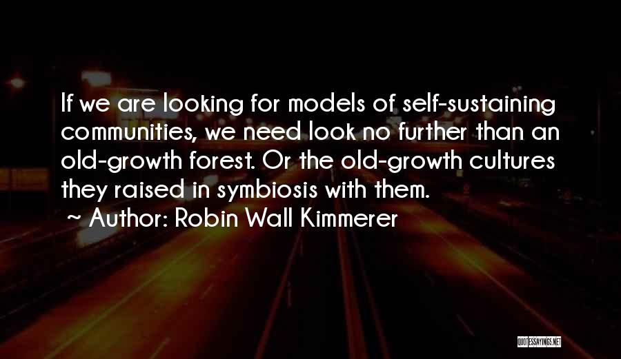 Look No Further Quotes By Robin Wall Kimmerer