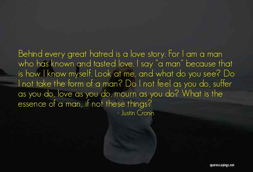 Look Not Every Man Quotes By Justin Cronin Look Not Every Man Quotes By Justin Cronin