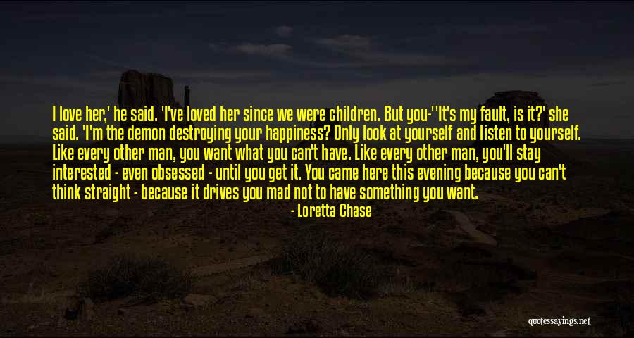 Look Not Every Man Quotes By Loretta Chase Look Not Every Man Quotes By Loretta Chase