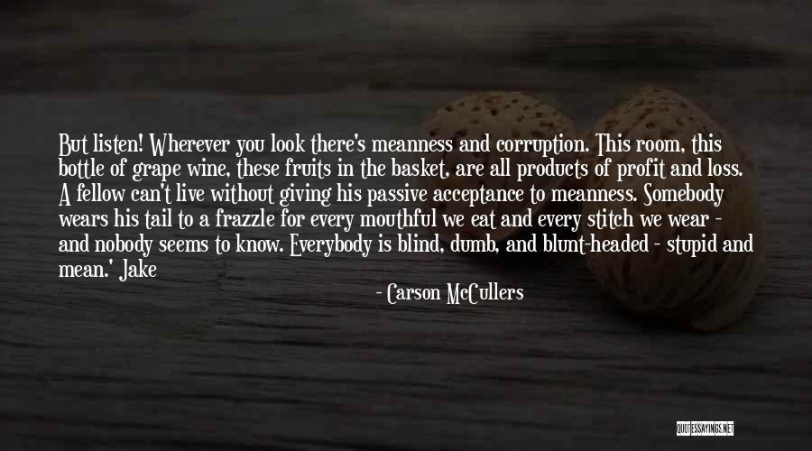 Look Not Upon The Wine Quotes By Carson McCullers Look Not Upon The Wine Quotes By Carson McCullers