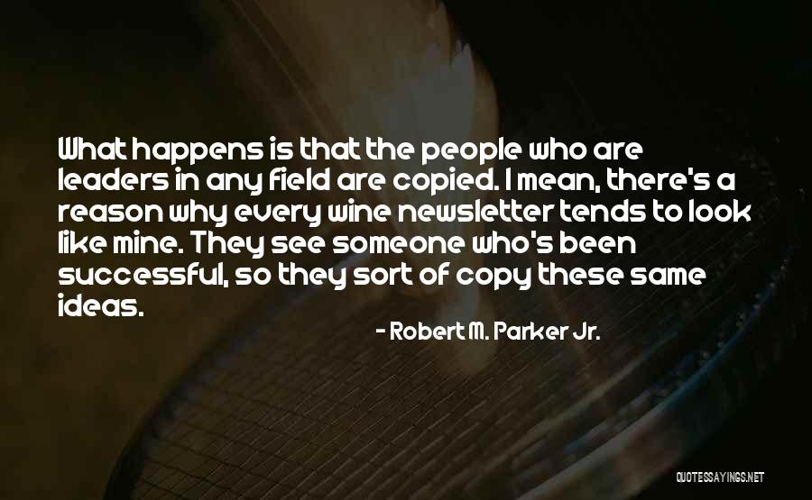 Look Not Upon The Wine Quotes By Robert M. Parker Jr. Look Not Upon The Wine Quotes By Robert M. Parker Jr.