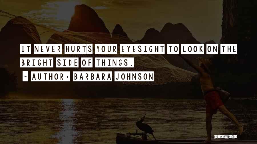 Look On The Bright Side Quotes By Barbara Johnson