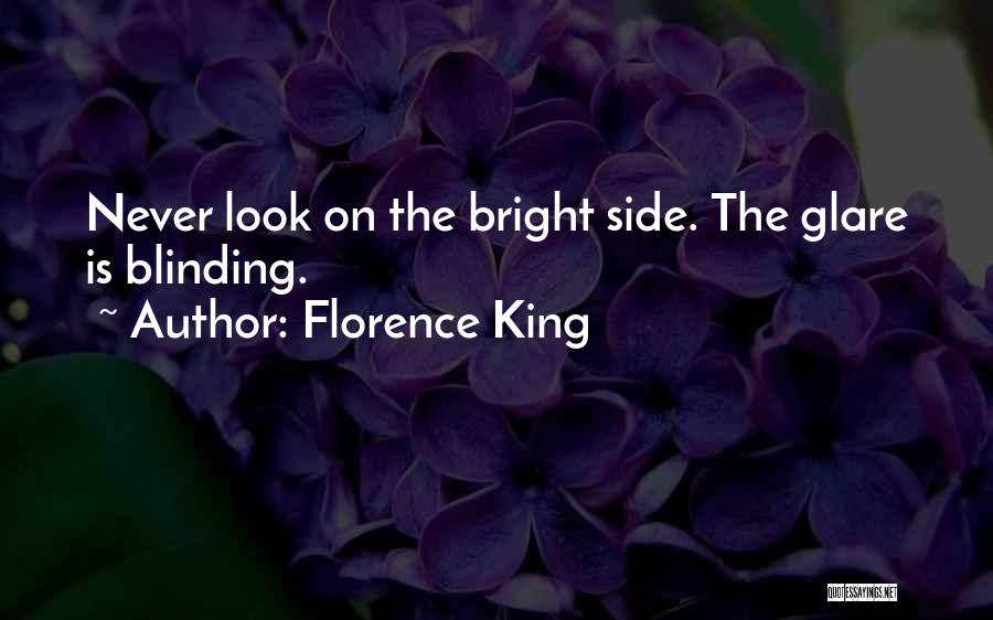 Look On The Bright Side Quotes By Florence King