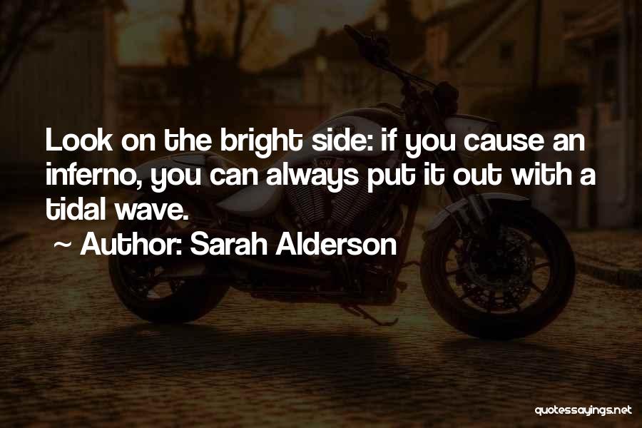 Look On The Bright Side Quotes By Sarah Alderson