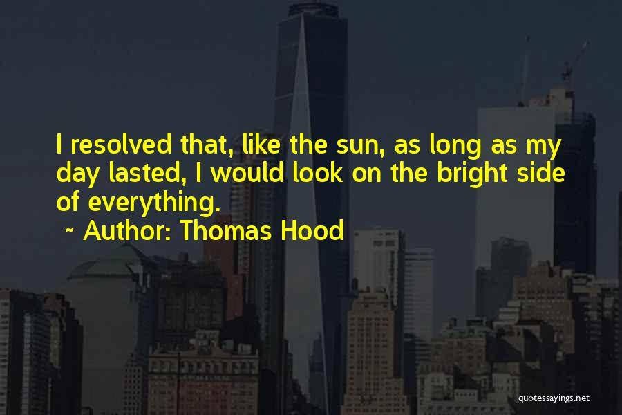 Look On The Bright Side Quotes By Thomas Hood