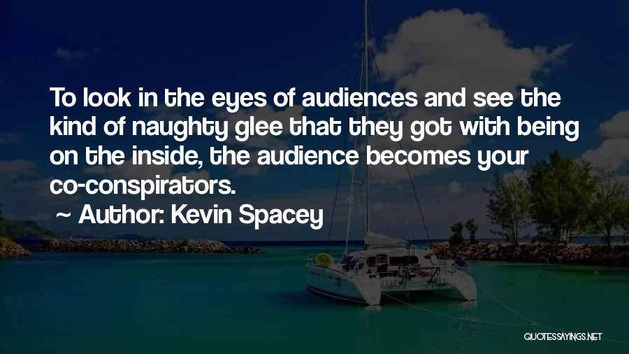 Look On The Inside Quotes By Kevin Spacey