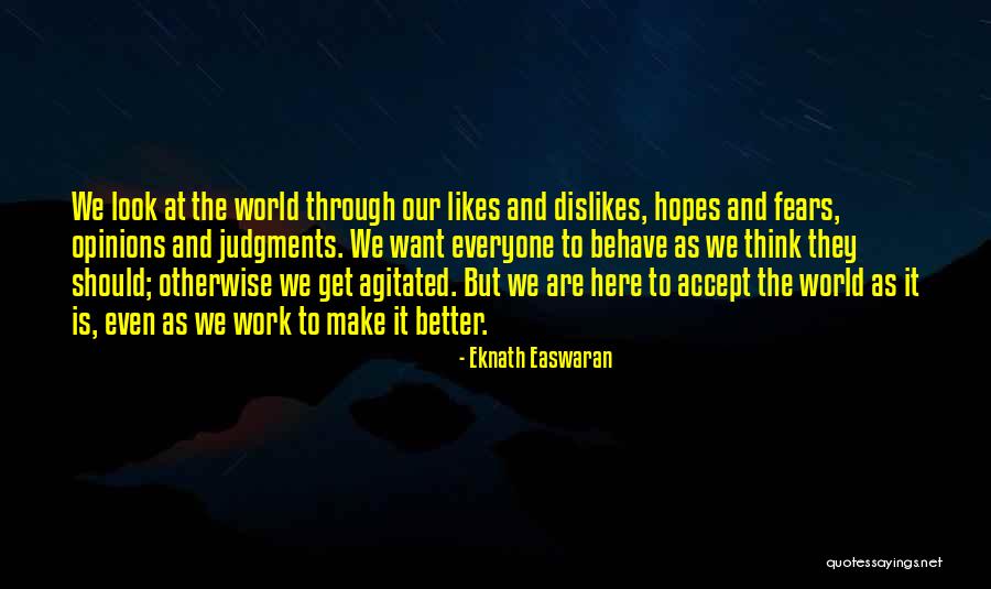 Look Out World Here I Come Quotes By Eknath Easwaran