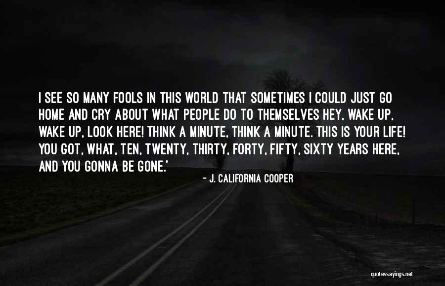 Look Out World Here I Come Quotes By J. California Cooper