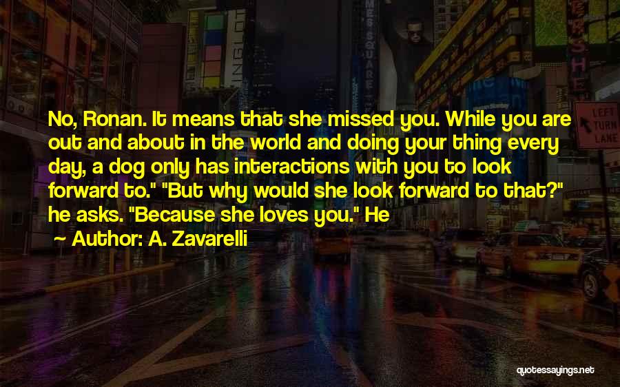 Look Out World Quotes By A. Zavarelli