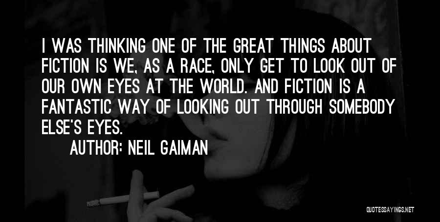 Look Out World Quotes By Neil Gaiman