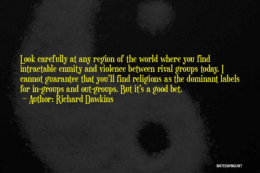 Look Out World Quotes By Richard Dawkins