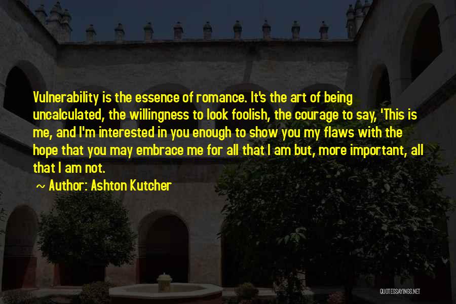 Look Past Flaws Quotes By Ashton Kutcher