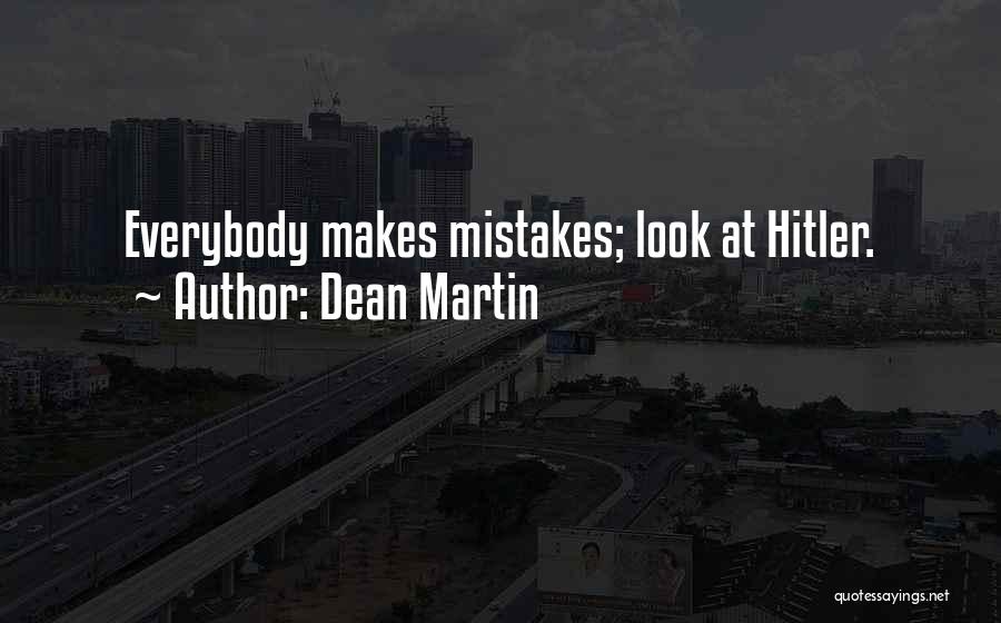 Look Past Mistakes Quotes By Dean Martin
